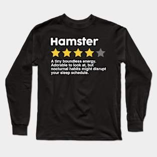 Hamster Rating for Hamster Lover Funny Quote Long Sleeve T-Shirt